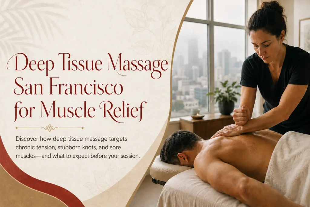 Deep tissue massage San Francisco